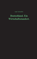 Deutschland. Ein Wirtschaftsstandort.