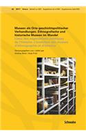 Museen ALS Orte Geschichtspolitischer Verhandlungen. Ethnografische Und Historische Museen Im Wandel