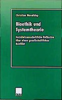 Bioethik und Systemtheorie