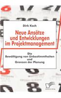 Neue Ansätze und Entwicklungen im Projektmanagement