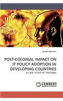Post-Colonial Impact on It Policy Adoption in Developing Countries