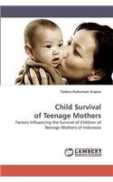 Child Survival of Teenage Mothers