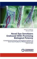 Novel Dye Sensitizers Endowed With Promising Biological Potency