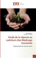 Etude de la réponse au cadmium chez Medicago truncatula