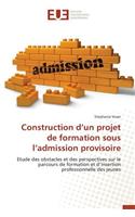 Construction d'Un Projet de Formation Sous l'Admission Provisoire