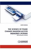 The Science of Phase Change Random Access Memories (Pcram)