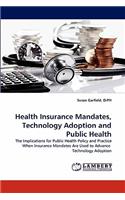 Health Insurance Mandates, Technology Adoption and Public Health