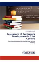 Emergence of Curriculum Development in 21st Century