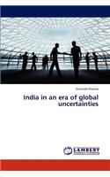 India in an Era of Global Uncertainties