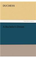 A Bachelor's Dream