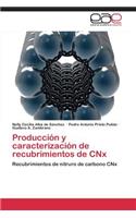 Produccion y Caracterizacion de Recubrimientos de Cnx