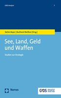 See, Land, Geld Und Waffen