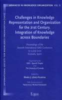 Challenges in Knowledge Representation and Organization for the 21st Century. Integration of Knowledge Across Boundaries