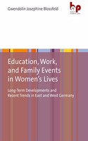 Education, Work, and Family Events in Women's Lives