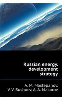 Russian Energy. Development Strategy