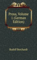 Prosa, Volume 1 (German Edition)