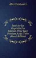 Essai Sur Les Proprietes Des Solanees Et Sur Leurs Principes Actifs: These (French Edition)