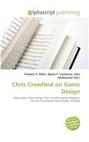 Chris Crawford on Game Design: (English)