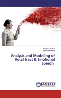 Analysis and Modelling of Vocal tract & Emotional Speech