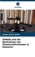 OHADA und die Bestrafung von Staatsunternehmen in Kamerun