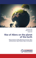 Rise of Aliens on the planet of the Earth