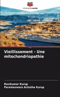 Vieillissement - Une mitochondriopathie