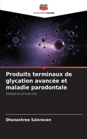 Produits terminaux de glycation avancée et maladie parodontale