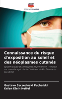 Connaissance du risque d'exposition au soleil et des néoplasmes cutanés
