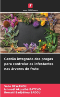 Gestão integrada das pragas para controlar as infestantes nas árvores de fruto