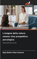 L'enigma della natura umana