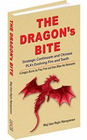 The Dragonâ€™s Bite: Strategic Continuum and Chinese PLAâ€™s Evolving Fire and Teeth