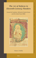 The Art of Reform in Eleventh-Century Flanders: Gerard of Cambrai, Richard of Saint-Vanne and the Saint-Vaast Bible