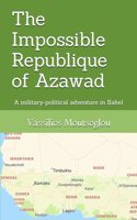 The Impossible Republique of Azawad