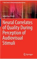 Neural Correlates of Quality During Perception of Audiovisual Stimuli