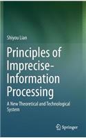 Principles of Imprecise-Information Processing: A New Theoretical and Technological System.