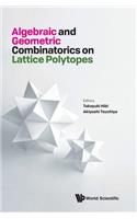 Algebraic and Geometric Combinatorics on Lattice Polytopes - Proceedings of the Summer Workshop on Lattice Polytopes