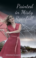 Painted in Misty Rainfall