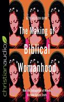 Making of Biblical Womanhood