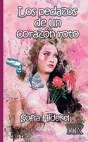 Los pedazos de un corazón roto