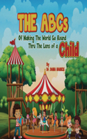 ABCs of Making the World Go Round Thru the Lens of a Child