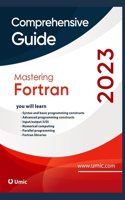 Mastering Fortran: A Comprehensive Guide to Programming in Fortran