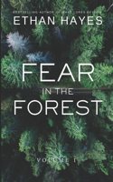 Fear in the Forest: Volume 1(1 Fear in the Forest)