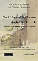 Geschichte und Geschichten des Rheins - Teil 2: Burgen, Schlösser, Klöster, Abteien