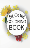 Bloom Coloring Book: Cute Bloom Coloring Book