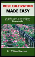 Rose Cultivation Made Easy