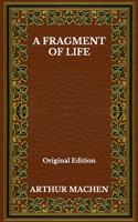 A Fragment Of Life - Original Edition