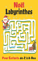 Noël Labyrinthes Pour Enfants de 2 à 6 Ans: Un livre de puzzles Noël pour les enfants de 2 à 6 ans - Un cadeau idéal pour Noël