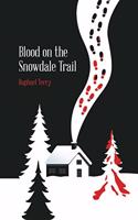 Blood on the Snowdale Trail