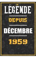 La Légende Depuis DÉCEMBRE 1959: cahier / carnet Cadeaux drôles et idées cadeaux drôles POUR 1959 Anniversaire, 110 Pages, 15CMx23CM, Couverture souple,61 Cadeau Anniversaire 61 ans