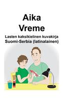 Suomi-Serbia (latinalainen) Aika/Vreme Lasten kaksikielinen kuvakirja